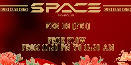 Primaire afbeelding van FREE FLOW CNY @SPACE CLUB