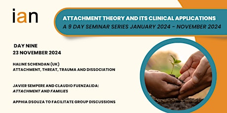 A 9 Day Series of Attachment Theory and its Clinical Applications: DAY 9