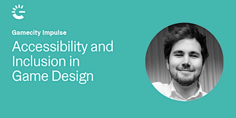 Hauptbild für Gamecity Impulse: Accessibility and Inclusion in Game Design