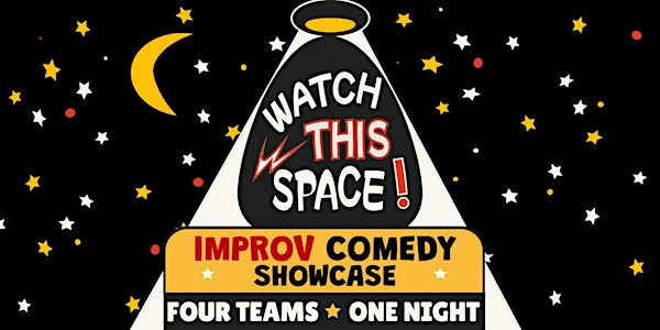 Watch This Space Showcase • Improv in English • Thursday