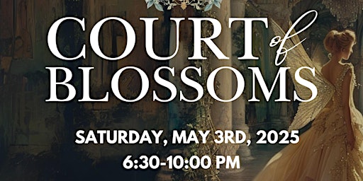 Imagem principal do evento A Court of Blossoms: Fantasy Formal Ball