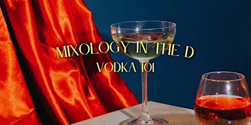 Primaire afbeelding van Mixology in the D: Vodka 101