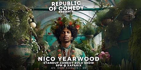 Image principale de Nico Yearwood: Live in Lisbon @ Republic of Comedy [9PM LATE SHOW]