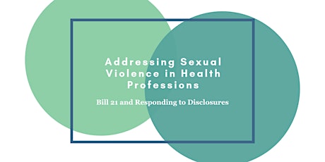 Addressing Sexual Violence: Education for Regulatory Colleges & Health Professionals primary image