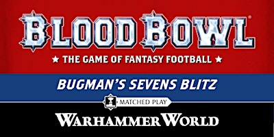 Blood Bowl: Bugman's Sevens Blitz - May 2024 primary image