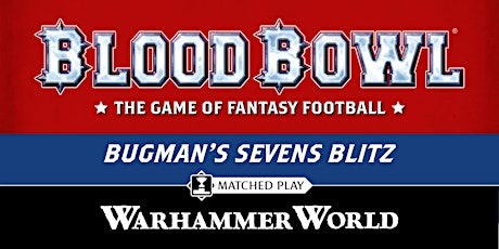Blood Bowl: Bugman's Sevens Blitz - May 2024 primary image