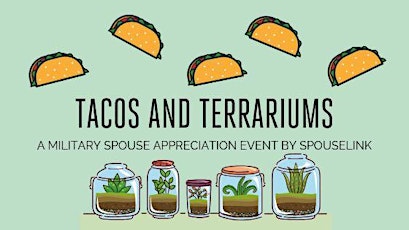 Tacos and Terrariums