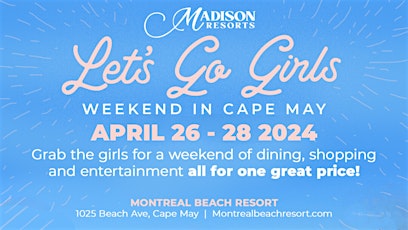 Let's Go Spring Girls Weekend in Cape May
