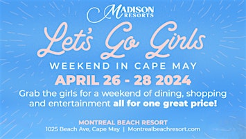 Imagem principal do evento Let's Go Spring Girls Weekend in Cape May