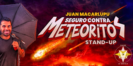 Imagen principal de Seguro Contra Meteoritos - Standup - Juan Macarlupu
