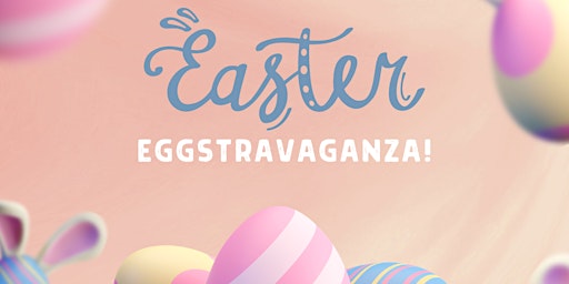 Imagem principal do evento Easter Eggstravaganza