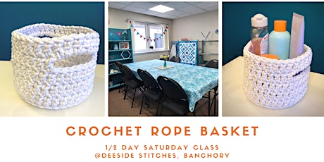 Crochet Rope Basket Class (1.30pm, Banchory) primary image