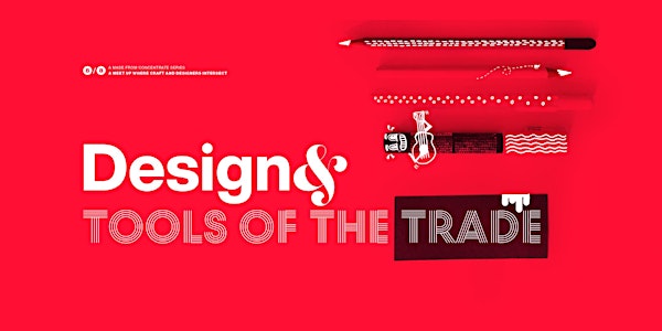 Design& Tools of the Trade