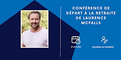 Hauptbild für Conférence de départ à la retraite de Laurence McFalls