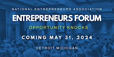 2024 Entrepreneurs Forum: Opportunity Knocks primary image