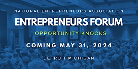 2024 Entrepreneurs Forum: Opportunity Knocks primary image