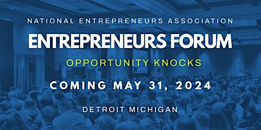 2024 Entrepreneurs Forum: Opportunity Knocks primary image