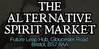 Primaire afbeelding van The Alternative Spirit Market  - Bristol