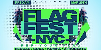 Imagem principal do evento Flag Fest @ Polygon BK: Free entry w/ RSVP