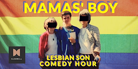 MAMAS' BOY - Lesbian Son Comedy Hour (English Standup Special In Milan)