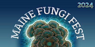 Hauptbild für 2024 Maine Fungi Fest