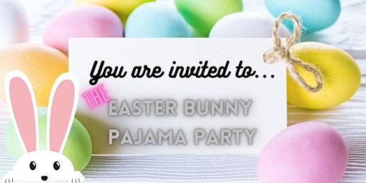 Imagem principal do evento Easter Bunny Pajama Party