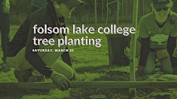 Folsom Lake College Tree Planting primary image