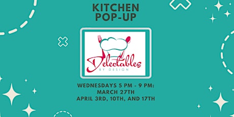 Delectables by Design Kitchen Pop-Up