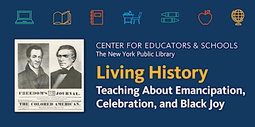 Primaire afbeelding van Living History: Teaching About Emancipation, Celebration, and Black Joy