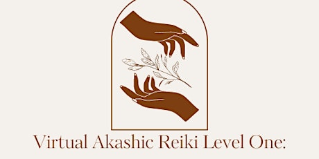 VIRTUAL Akashic Reiki Level One: A 7 week Journey into the Self