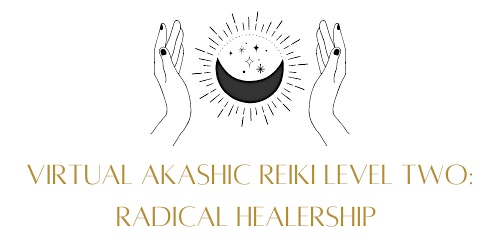Primaire afbeelding van VIRTUAL Akashic Reiki Level Two: A 7 week journey to awaken the healer