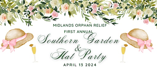 Midlands Orphan Relief First Annual Southern Garden & Hat Party primary image