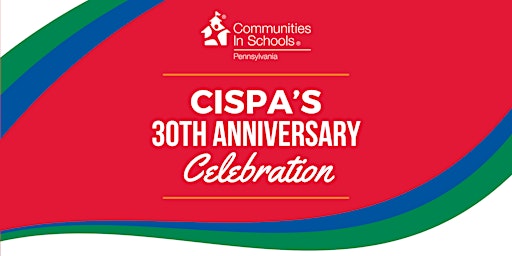 Primaire afbeelding van CISPA 30th Anniversary Celebration - Central PA