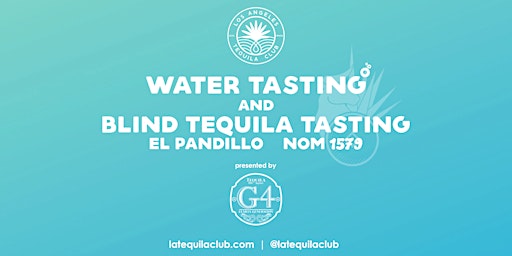 Hauptbild für LA Tequila Club Tasting Event: Water & El Pandillo NOM 1579