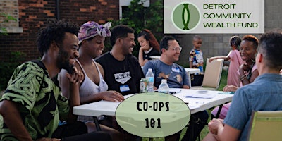 Primaire afbeelding van Co-ops 101: Cooperatives & Neighborhood Self-Determination