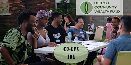 Co-ops 101: Cooperatives & Neighborhood Self-Determination