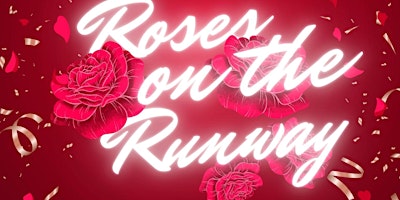 Primaire afbeelding van B96.5 and YNPF Presents: Roses on the Runway Derby Fashion Show