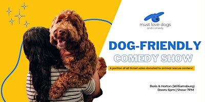 Hauptbild für Dog Friendly Comedy Show for Animal Rescue - Williamsburg