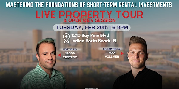 Mastering the Foundations of STR Investments: THE LIVE PROPERTY TOUR