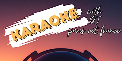 Karaoke with DJ Paris_not_France primary image