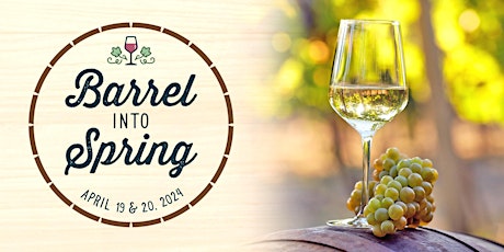 Barrel into Spring | April 19 & 20