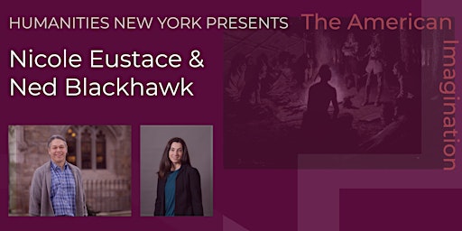 Imagen principal de In Conversation: Nicole Eustace & Ned Blackhawk