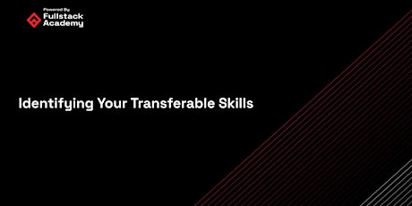 Identifying Your Transferable Skills