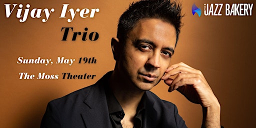 Imagem principal do evento Vijay Iyer Trio Live at the Moss Theater