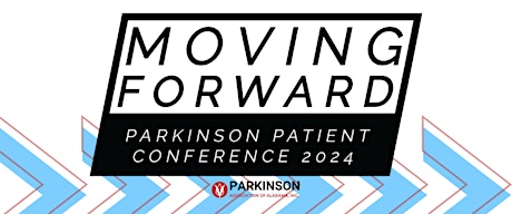 Moving Forward: Parkinson Patient Conference 2024 primary image