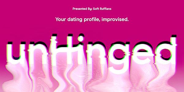 UnHinged: Your Dating Profile, Improvised.