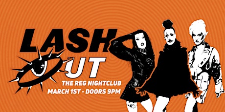 Hauptbild für LASH OUT - Drag Show & Nightclub Experience