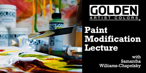 Imagem principal do evento GOLDEN Paint Modification Lecture with Samantha Williams-Chapelsky