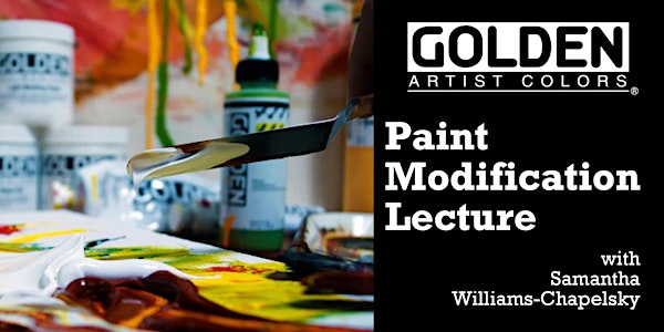 GOLDEN Paint Modification Lecture with Samantha Williams-Chapelsky