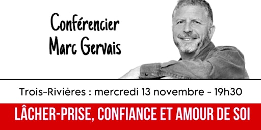 Imagem principal do evento Trois-Rivières : Lâcher-prise / Confiance / Amour de soi - Conférence  25$